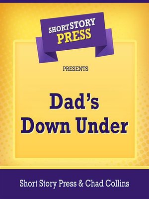 cover image of Short Story Press Presents Dad's Down Under